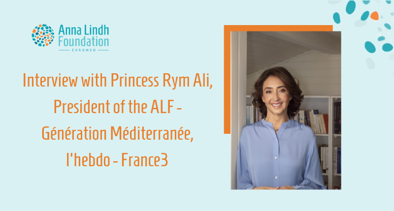 Génération Méditerranée, l'hebdo - France3 - Interview with Princess Rym Ali, President of the FAL.png